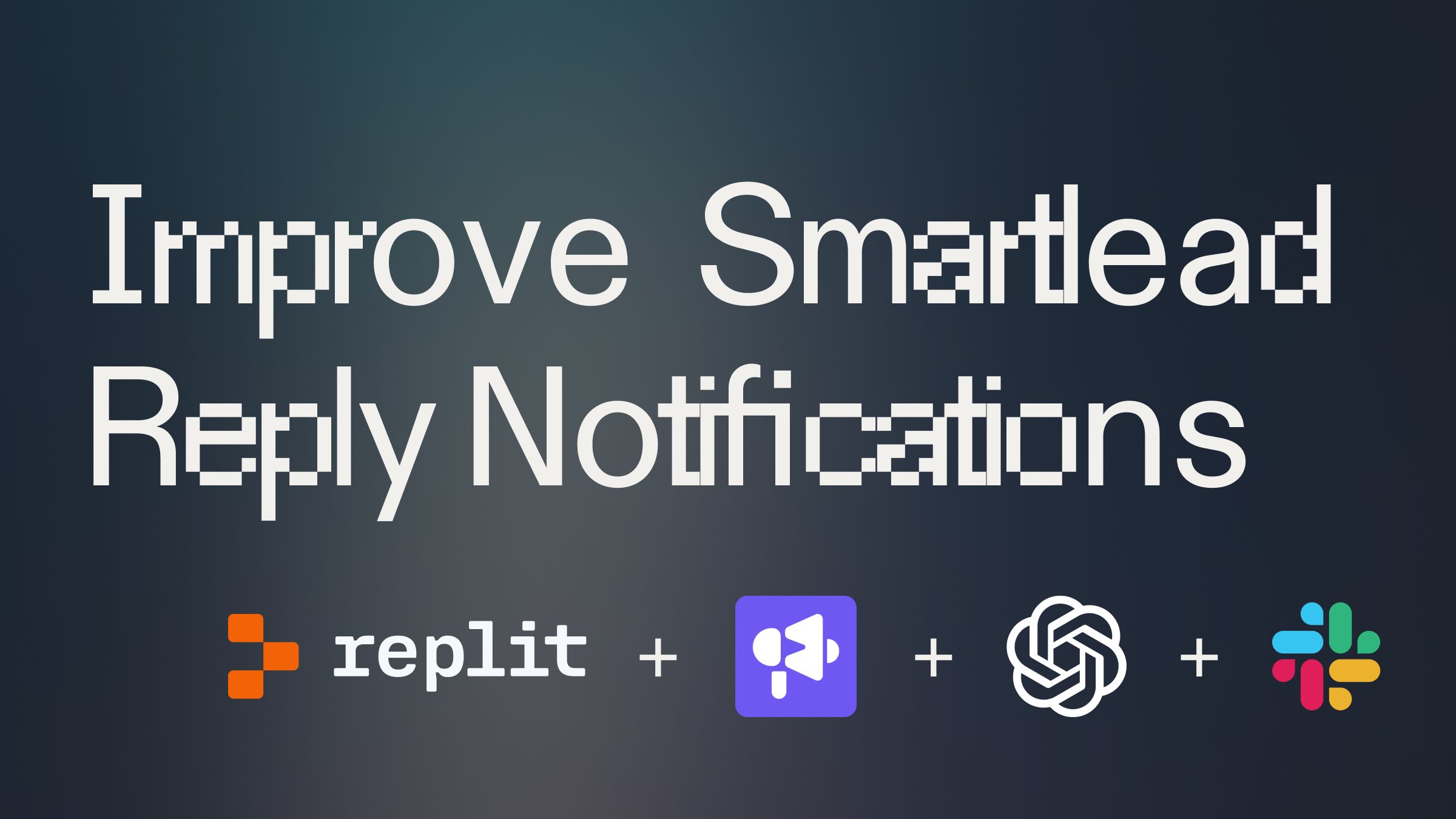 "Improve Smartlead Reply Notifications" cover image with Replit, Smartlead, OpenAI, and Slack logos in the bottom right